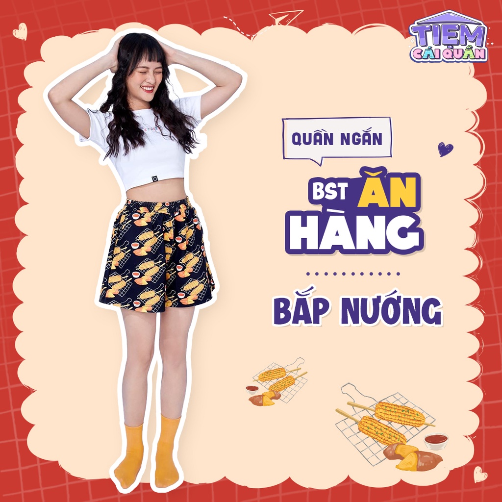 Quần ĐÙI họa tiết BẮP NƯỚNG by Tiệm cái quần