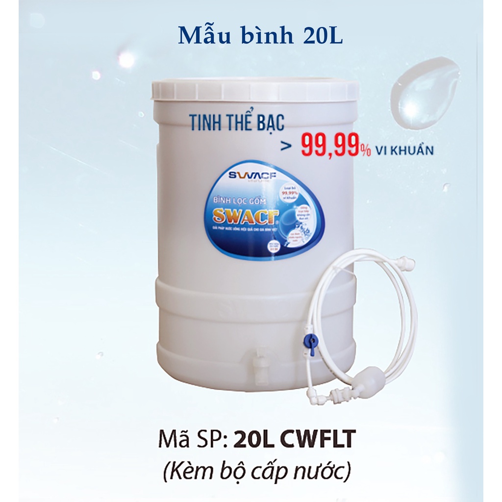 Bình lọc nước SWACF cấp nước tự động - 20L trữ nước - Lõi lọc gốm 10L phủ Tinh Thể Bạc diệt khuẩn