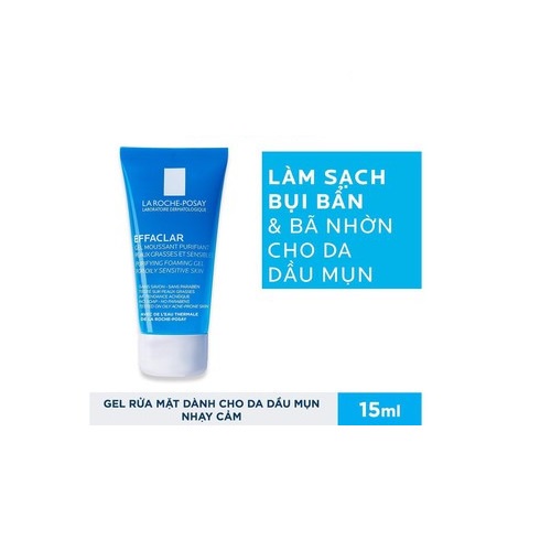 [MINISIZE] Gel Rửa Mặt Tạo Bọt Làm Sạch Dành Cho Da Dầu Nhạy Cảm La Roche Posay Effaclar Gel 15ml