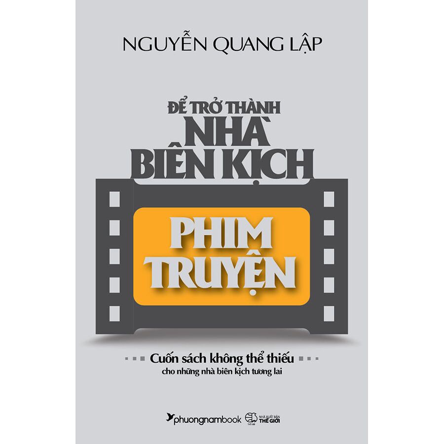 Sách - Để Trở Thành Nhà Biên Kịch Phim Truyện (PNC)
