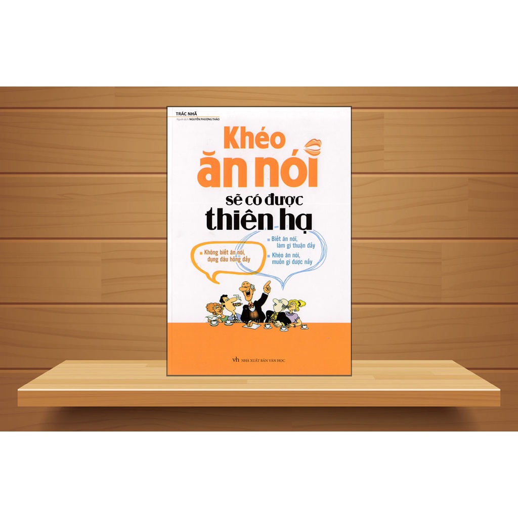 Sách Kỹ năng giao tiếp - Khéo ăn nói sẽ có được, Nói thế nào, Nói nhiều không, Hài hước một chút (Combo, lẻ tuỳ chọn)