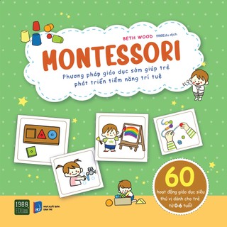 Sách - Montessori phương pháp giáo dục sớm giúp trẻ phát triển tiềm năng trí tuệ - 1980books