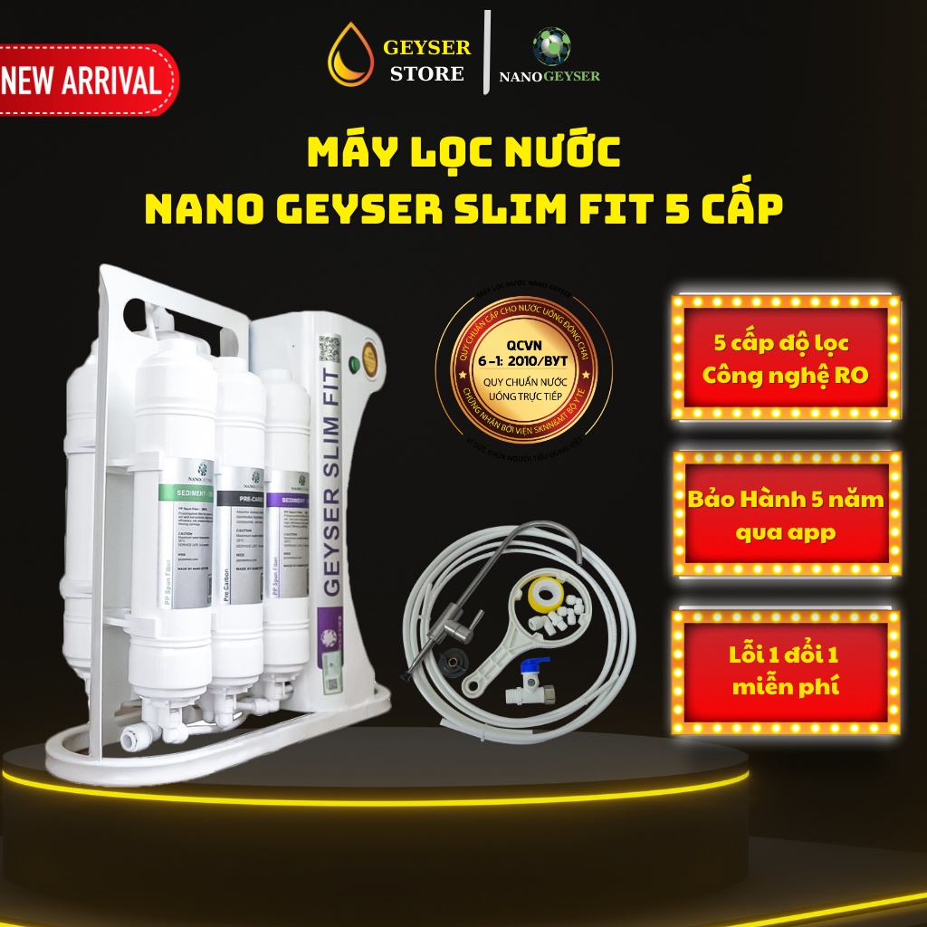 Máy lọc nước NANO GEYSER Slim Fit 5 Cấp .Lọc nước bán công nghiệp - Hàng chính hãng - Bảo hành 5 năm
