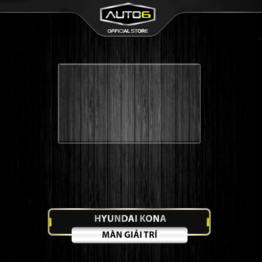 HYUNDAI KONA - Phim PPF dán màn công tơ mét - AUTO6 &lt;Made in Việt Nam&gt; chống xước, che phủ các vết xước cũ hiệu quả.....