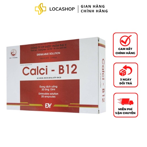 Calci B12 hộp 20 ống 10ml - Bổ Sung Canxi và Vitamin - Cải Thiện Tình Trạng Thiếu Canxi Ở Trẻ Em Và Người Lớn Locashop