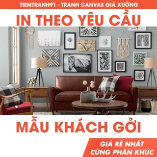 Tranh treo tường in theo yêu cầu nhiều size, tranh khung composite, tặng kèm đinh treo, CHAT SHOP ĐỂ GỞI MẪU