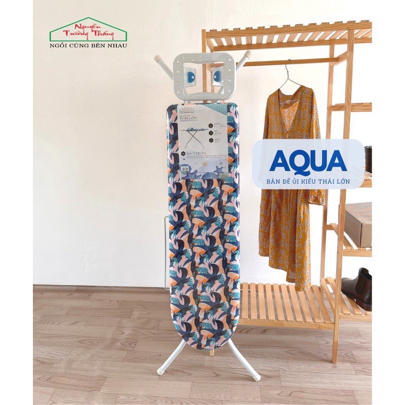 Bàn Để Ủi Quần Áo Kiểu Đứng AQUA Thái Lớn KT: 30x106cm - Nguyễn Trường Thắng
