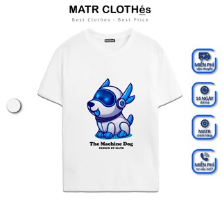 Áo thun trắng nam nữ in hình The Machine Dog tay ngắn form rộng Unisex