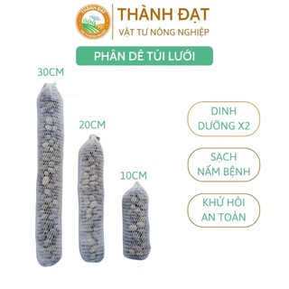 Phân dê túi lưới đặt gốc lan 10cm, 20cm, 30cm