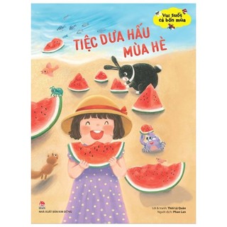 Sách vui suốt cả bốn mùa - tiệc dưa hấu mùa hè