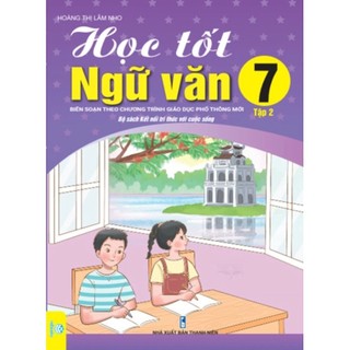 Sách - Học Tốt Ngữ Văn 7 - Tập 2 (Kết Nối Tri Thức Với Cuộc Sống - ND)