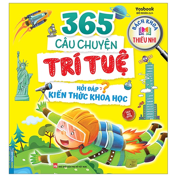 Sách Bách Khoa Thiếu Nhi - 365 Câu Chuyện Trí Tuệ - Hỏi Đáp Kiến Thức Khoa Học (Tái Bản 2023)