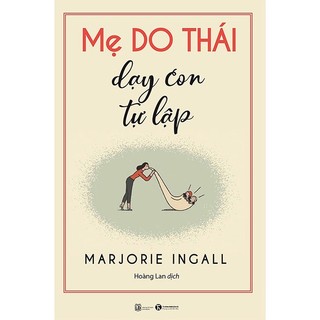 Sách Mẹ Do Thái Dạy Con Tự Lập (Tái Bản)