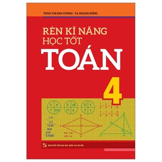 Sách rèn kĩ năng học tốt toán 4