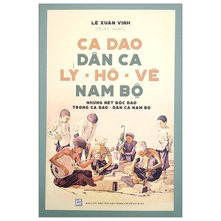 Sách ca dao dân ca lý - hò - vè nam bộ