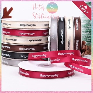 [HOTIS] [Lẻ 1m/ 5m] Ruy băng lụa Happy everyday - Rộng 1cm