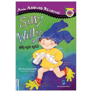 Sách All Aboard Reading - Silly Willy - Willy Ngốc Ngếch