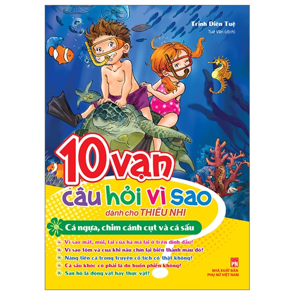 Sách - 10 Vạn Câu Hỏi Vì Sao Dành Cho Thiếu Nhi - Cá Ngựa, Chim Cánh Cụt Và Cá Sấu (Tái Bản)