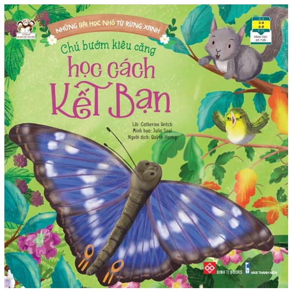 Sách Những Bài Học Nhỏ Từ Rừng Xanh - Chú Bướm Kiêu Căng Học Cách Kết Bạn