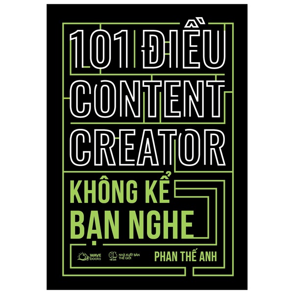 Sách 101 Điều Content Creator Không Kể Bạn Nghe
