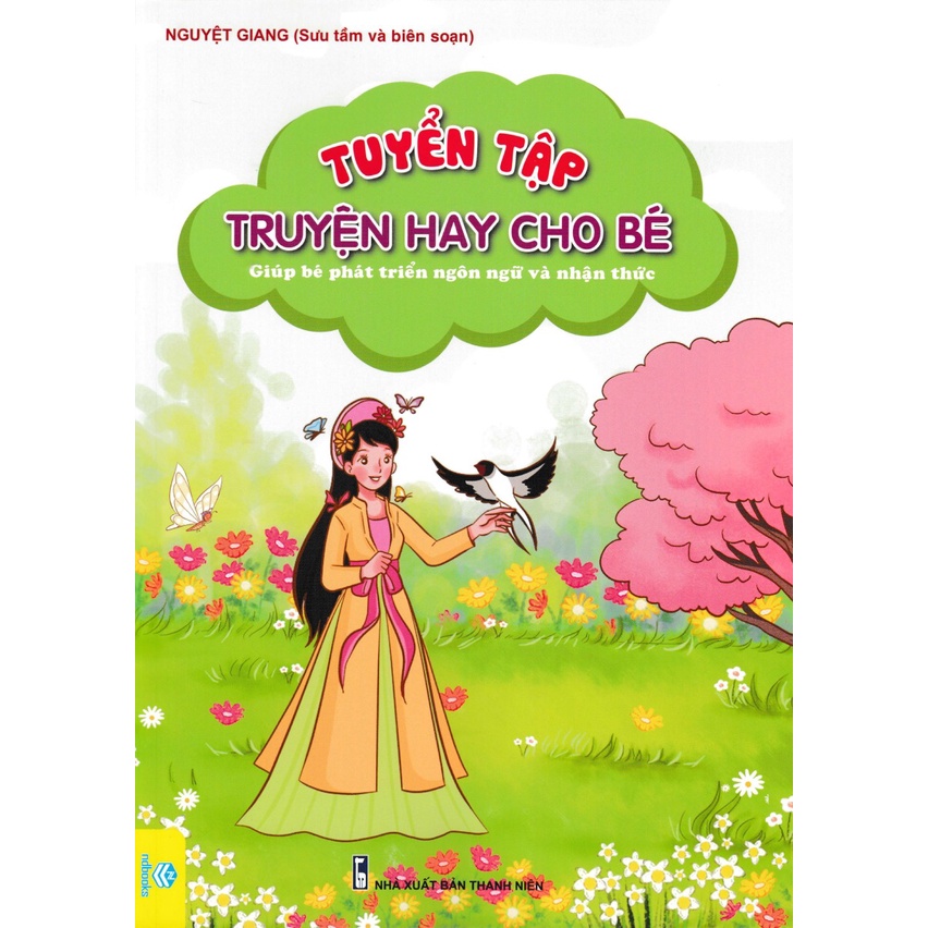 Sách – Tuyển Tập Truyện Hay Cho Bé - Giúp Bé Phát Triển Ngôn Ngữ Và Nhận Thức (ND)