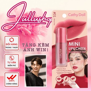 [Tặng kèm ảnh Win]CATHY DOLL MAKEUP  MINI LIP&CHEEK NUDE MATTE TINT Son kem và má hồng Cathy Doll Thái lan