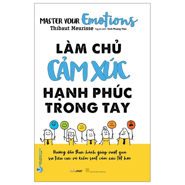 Sách Làm Chủ Cảm Xúc Hạnh Phúc Trong Tay