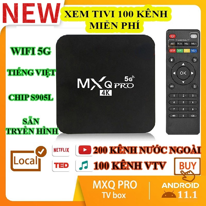 Android TV Box MXQ PRO 4K bản Wifi 5G, Android 11.1 Đã cài sãn 300 kênh, YouTube, Chorme...vv