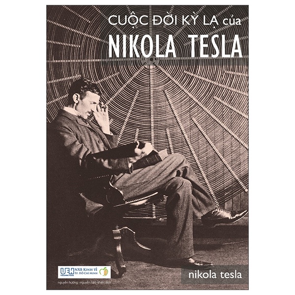 Sách Cuộc Đời Kỳ Lạ Của Nikola Tesla (Tái Bản 2023)