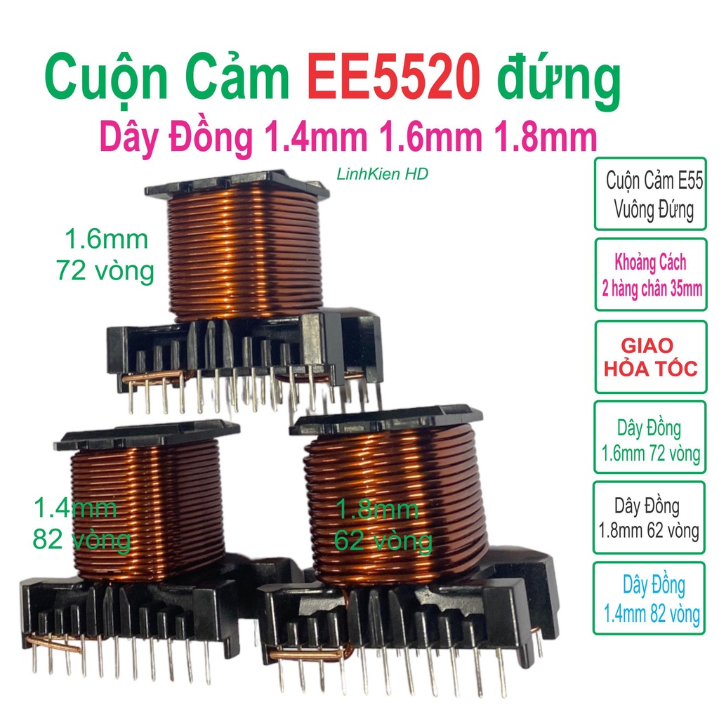 Cuộn Cảm E55 đứng Dây đồng 1.4mm 1.6mm 1.8mm Chịu nhiệt 220 độ C. Dùng cho inverter điện tử 20 đến 5