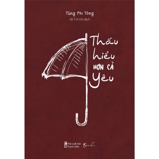 Sách Thấu Hiểu Hơn Cả Yêu