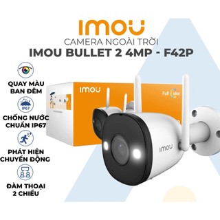 Camera wifi ngoài trời imou bullet 2 ipc-f42fep, kết nối wifi, chống nước ip67, có màu ban đêm, cảnh báo chuyển động