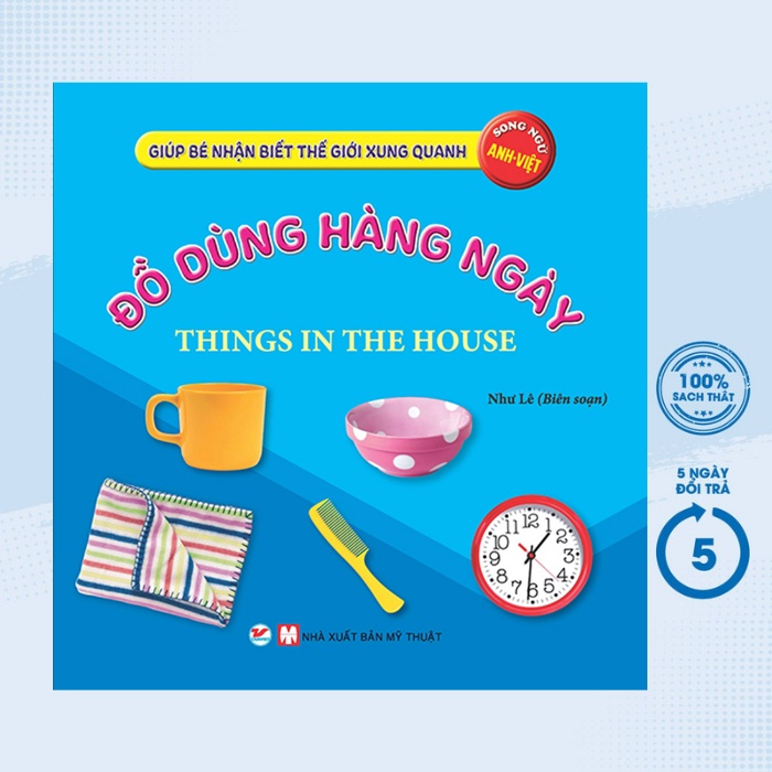 Sách - Giúp Bé Nhận Biết Thế Giới Xung Quanh - Đồ Dùng Hàng Ngày - Things In The House (Song Ngữ Anh Việt) (TV)