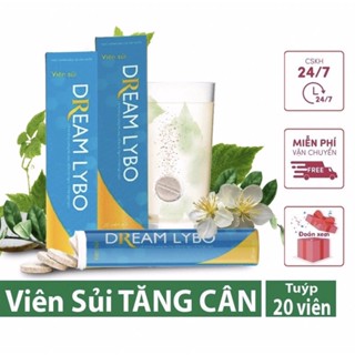 Viên Sủi Tăng Cân DREAM LYBO,bổ xung dươngx chất giúp ăn ngon,ngủ ngon 3350000