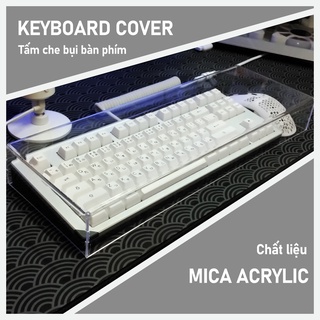 Nắp che bụi, Case Bàn Phím Máy Tính bằng Mica Siêu Trong Suốt, Chắn Bụi, Bảo Vệ Bàn Phím Máy Tính, đủ các loại bàn phím
