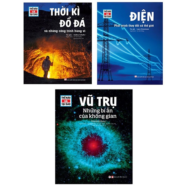 Sách Bộ Sách Thế Nào Và Tại Sao: Điện Phát Minh Thay Đổi Cả Thế Giới + Thời Kỳ Đồ Đá + Vũ Trụ Những Bí Ẩn Không Gian