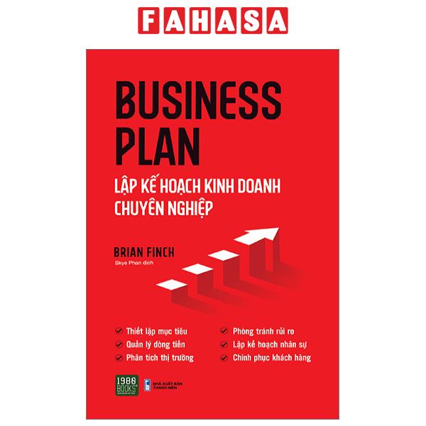 Sách Business Plan - Lập Kế Hoạch Kinh Doanh Chuyên Nghiệp