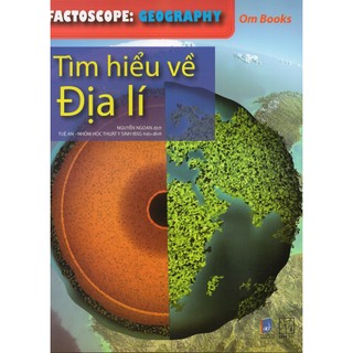 Sách - Factoscore: Geography: Tìm Hiểu Về Địa Lí