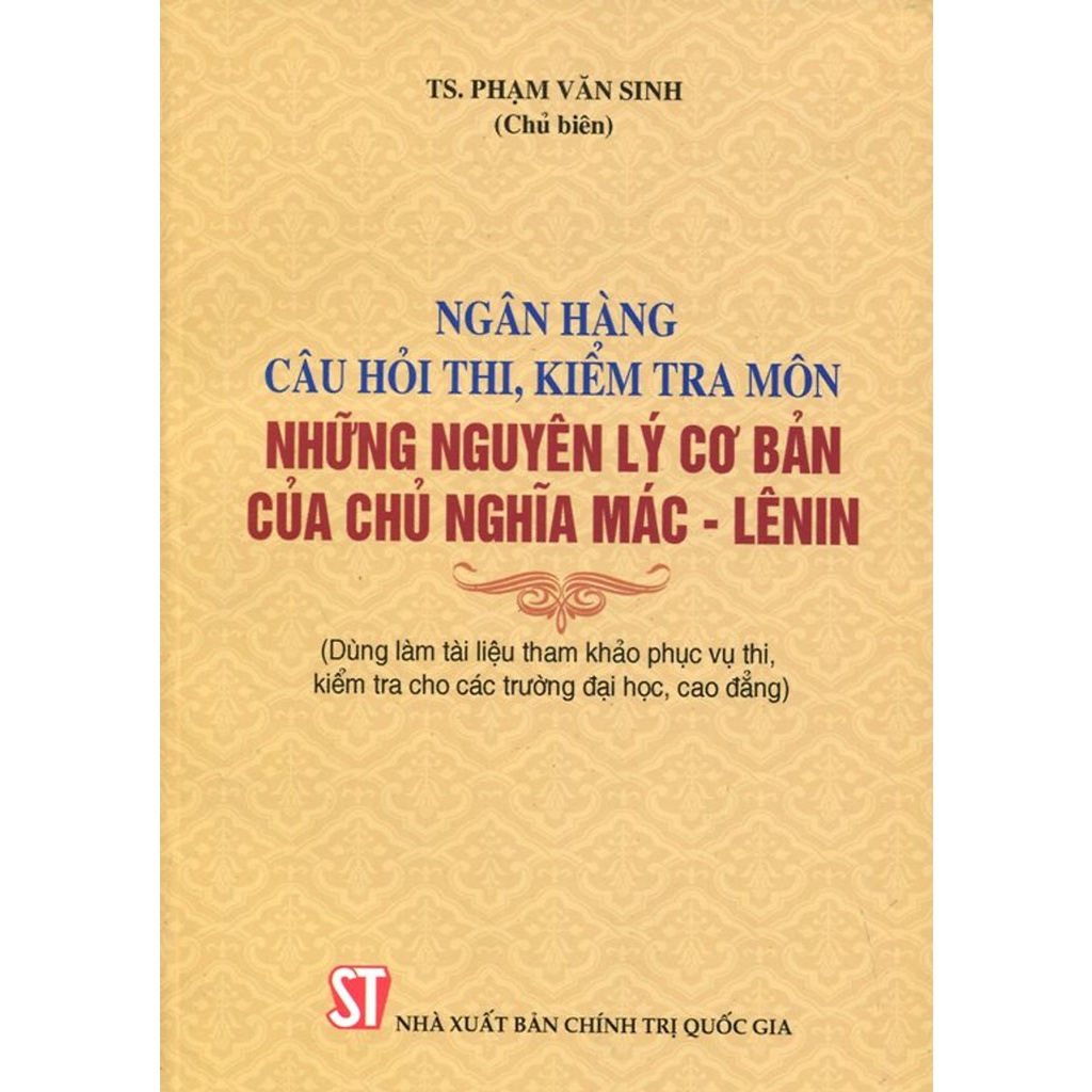 Sách Ngân Hàng Câu Hỏi Thi, Kiểm Tra Môn Những Nguyên Lý Cơ Bản Của Chủ Nghĩa Mác - Lênin