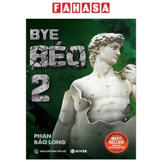  Sách Bye Béo 2 - Mọi Điều Bạn Biết Về Giảm Cân Đều Sai 