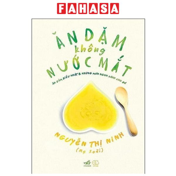Sách Ăn Dặm Không Nước Mắt - Ăn Dặm Kiểu Nhật Và Những Món Ngon Lành Cho Bé