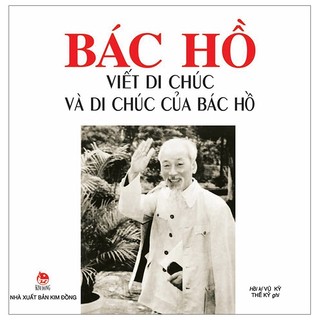 Sách bác hồ viết di chúc và di chúc của bác hồ
