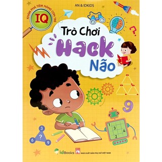 Sách Khám Phá Tiềm Năng Con Trẻ - Trò Chơi Hack Não