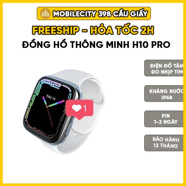 Đồng Hồ Thông Minh H10 Pro Màn Siêu Mỏng, Theo Dõi Sức Khỏe, Sạc Không Dây - MobileCity 398 Cầu Giấy