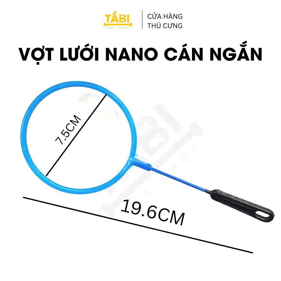Vợt Cá Lưới Nano Dài 19CM Chuyên Dụng Để Vợt Bobo, Artermia, Atermia,...