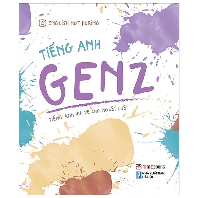 Sách Tiếng Anh GenZ (English Not Boring)