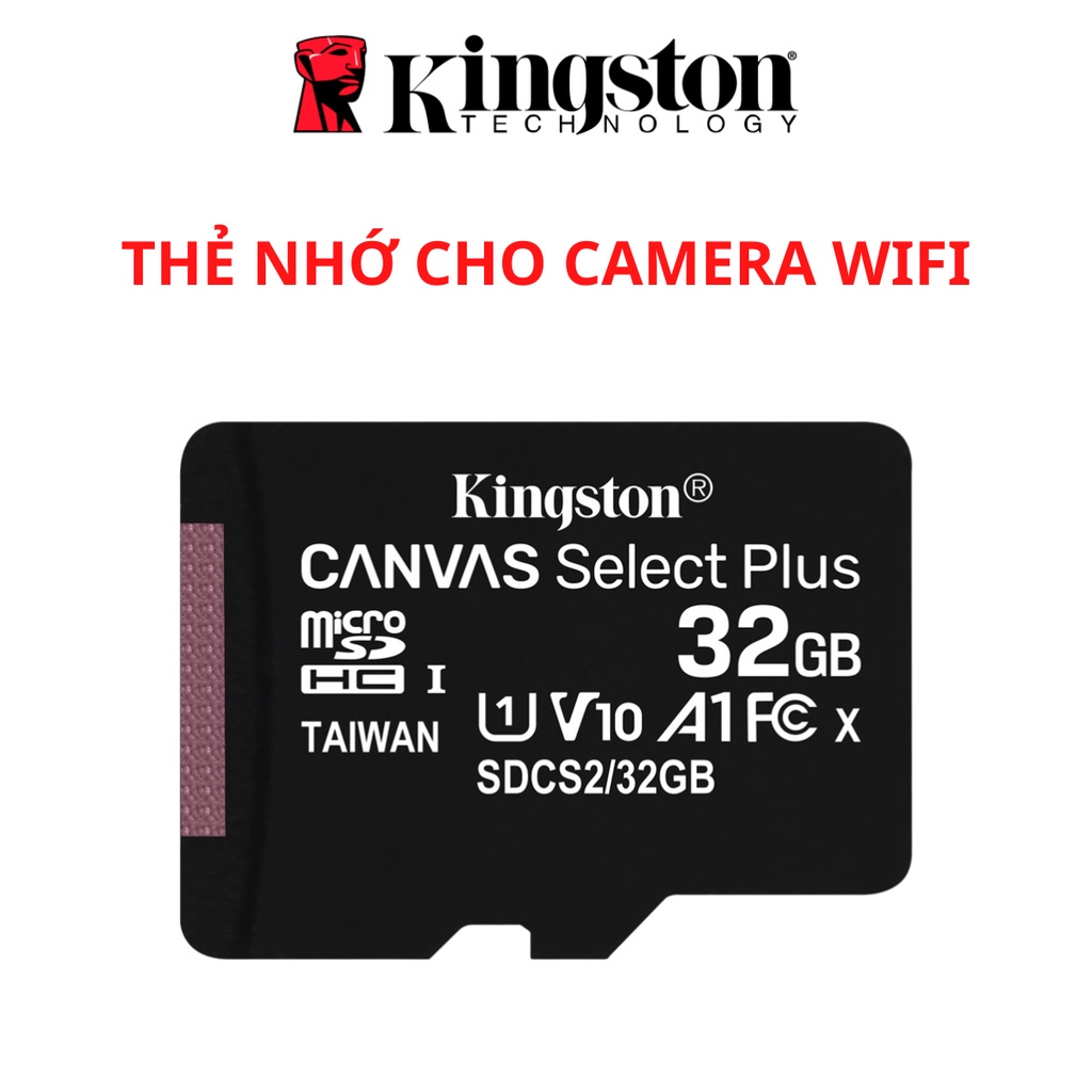 Thẻ nhớ chuyên dụng cho CAMERA WIFI, MicroSD Kingston 32GB/64GB/128GB, chính hãng, bảo hành 24 tháng