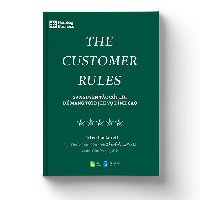 SÁCH THE CUSTOMER RULES - 39 nguyên tắc cốt lõi để mang tới dịch vụ đỉnh cao (Tái bản 2021) - Bản Quyền
