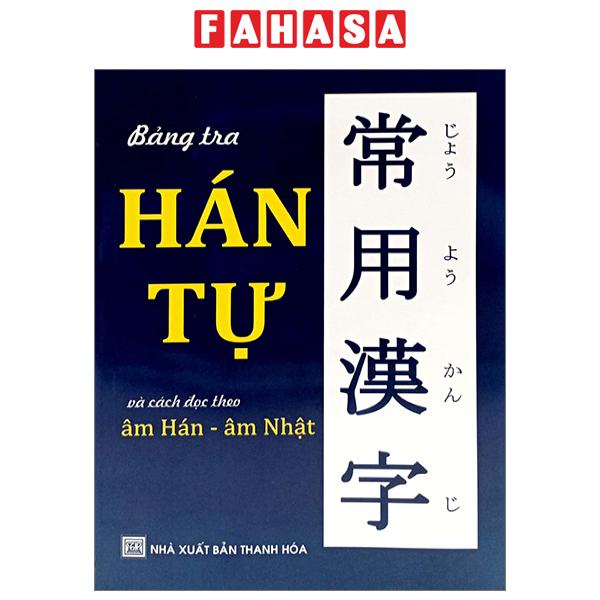 Sách Bảng Tra Hán Tự Và Cách Đọc Theo Âm Hán-Âm Nhật