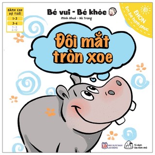 Sách ehon em bé hạnh phúc - bé vui bé khỏe: đôi mắt tròn xoe